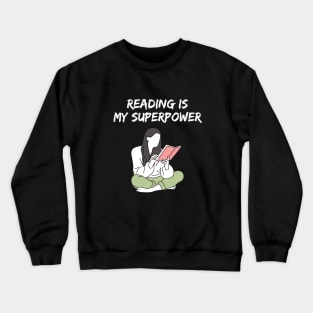 Reading is my superpower Crewneck Sweatshirt